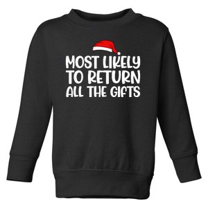 Most Likely To Return All The Gifts Christmas Toddler Sweatshirt