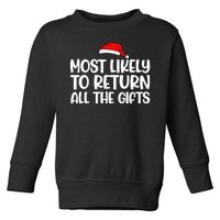 Most Likely To Return All The Gifts Christmas Toddler Sweatshirt