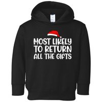 Most Likely To Return All The Gifts Christmas Toddler Hoodie