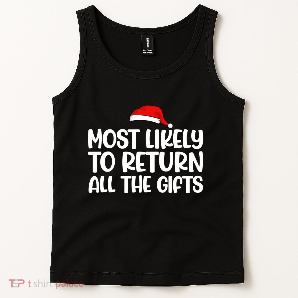 Most Likely To Return All The Gifts Christmas Tank Top