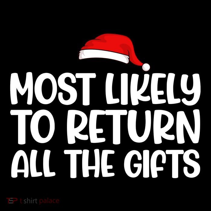 Most Likely To Return All The Gifts Christmas Womens T-Shirt