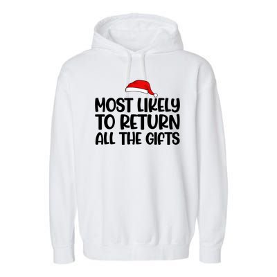 Most Likely To Return All The Gifts Christmas Garment-Dyed Fleece Hoodie