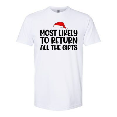 Most Likely To Return All The Gifts Christmas Softstyle CVC T-Shirt