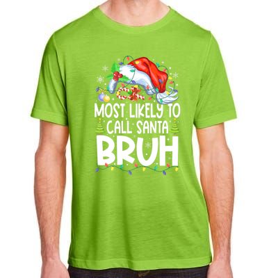 Most Likely To Call Santa Bruh Family Christmas Matching Pjs Adult ChromaSoft Performance T-Shirt