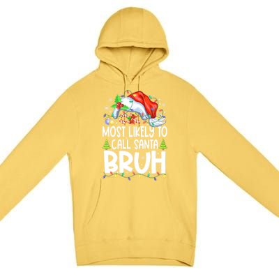 Most Likely To Call Santa Bruh Family Christmas Matching Pjs Premium Pullover Hoodie