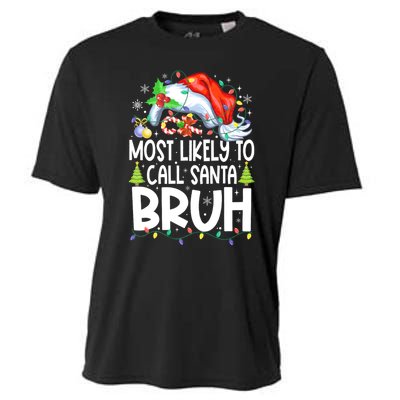 Most Likely To Call Santa Bruh Family Christmas Matching Pjs Cooling Performance Crew T-Shirt