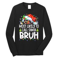 Most Likely To Call Santa Bruh Family Christmas Matching Pjs Long Sleeve Shirt