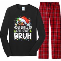 Most Likely To Call Santa Bruh Family Christmas Matching Pjs Long Sleeve Pajama Set