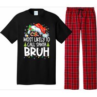 Most Likely To Call Santa Bruh Family Christmas Matching Pjs Pajama Set