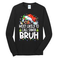 Most Likely To Call Santa Bruh Family Christmas Matching Pjs Tall Long Sleeve T-Shirt