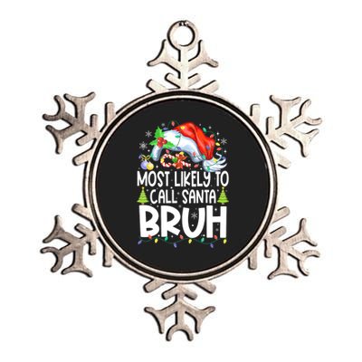 Most Likely To Call Santa Bruh Family Christmas Matching Pjs Metallic Star Ornament