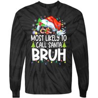 Most Likely To Call Santa Bruh Family Christmas Matching Pjs Tie-Dye Long Sleeve Shirt