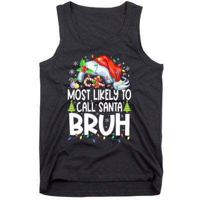 Most Likely To Call Santa Bruh Family Christmas Matching Pjs Tank Top