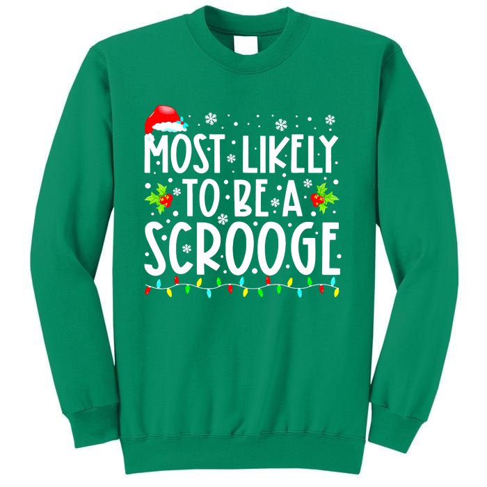 Most Likely To Be A Scrooge Christmas Funny Family Matching Gift Sweatshirt