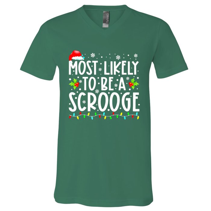 Most Likely To Be A Scrooge Christmas Funny Family Matching Gift V-Neck T-Shirt