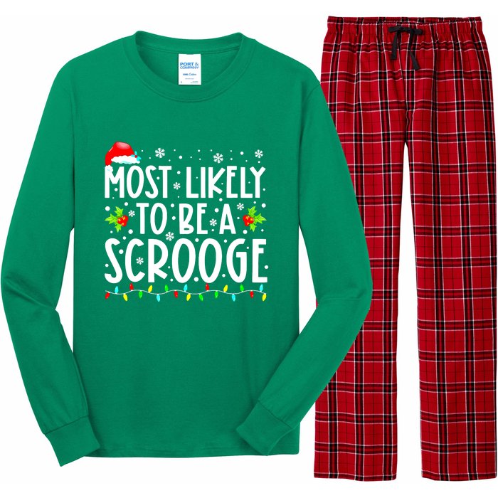 Most Likely To Be A Scrooge Christmas Funny Family Matching Gift Long Sleeve Pajama Set