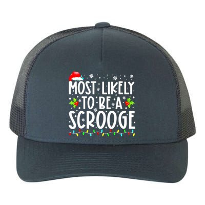 Most Likely To Be A Scrooge Christmas Funny Family Matching Gift Yupoong Adult 5-Panel Trucker Hat