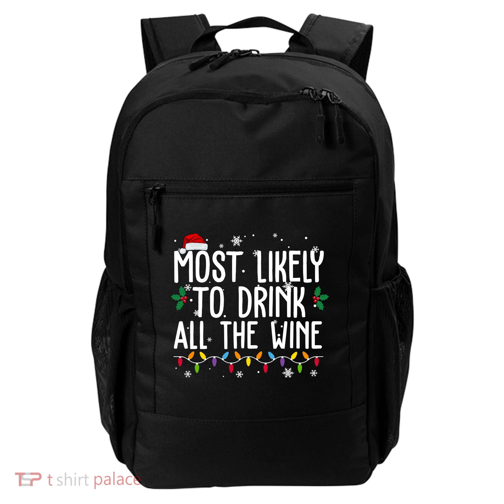 Most Likely To Drink All The Wine Funny Christmas Daily Commute Backpack