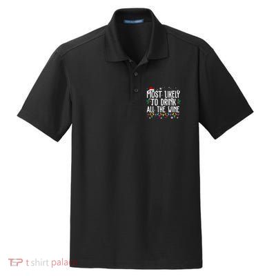 Most Likely To Drink All The Wine Funny Christmas Dry Zone Grid Polo