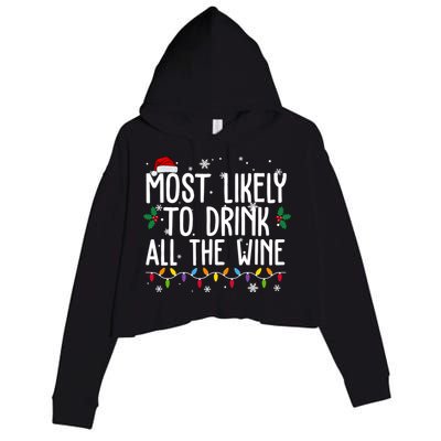 Most Likely To Drink All The Wine Funny Christmas Crop Fleece Hoodie