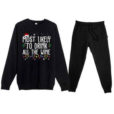 Most Likely To Drink All The Wine Funny Christmas Premium Crewneck Sweatsuit Set