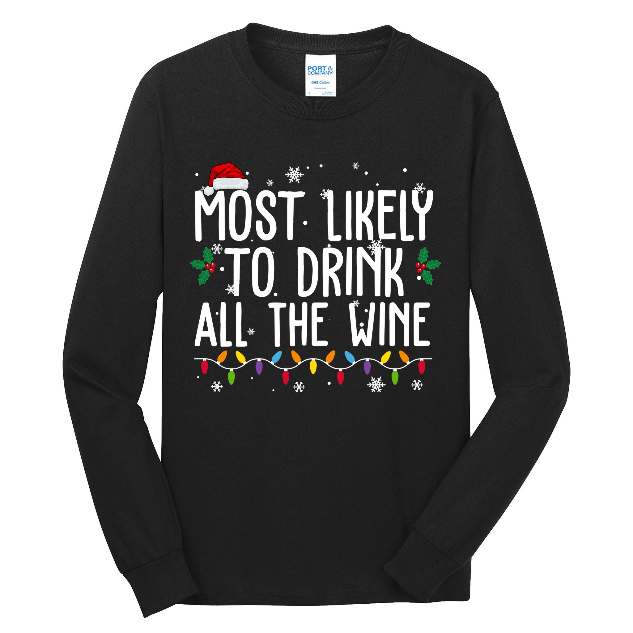 Most Likely To Drink All The Wine Funny Christmas Tall Long Sleeve T-Shirt