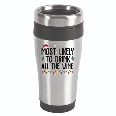 Most Likely To Drink All The Wine Funny Christmas 16oz Travel Tumbler