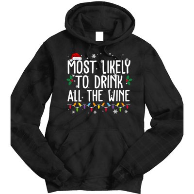 Most Likely To Drink All The Wine Funny Christmas Tie Dye Hoodie