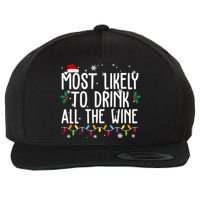 Most Likely To Drink All The Wine Funny Christmas Wool Snapback Cap