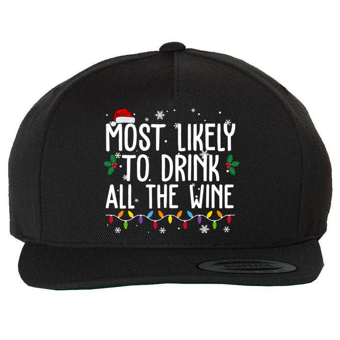 Most Likely To Drink All The Wine Funny Christmas Wool Snapback Cap