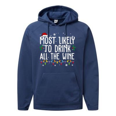 Most Likely To Drink All The Wine Funny Christmas Performance Fleece Hoodie