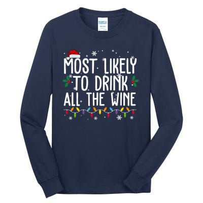 Most Likely To Drink All The Wine Funny Christmas Tall Long Sleeve T-Shirt