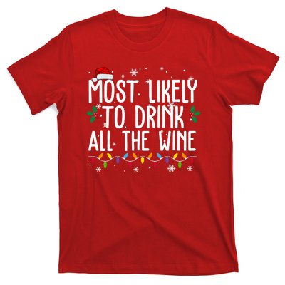 Most Likely To Drink All The Wine Funny Christmas T-Shirt