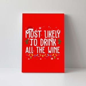 Most Likely To Drink All The Wine Funny Christmas Canvas