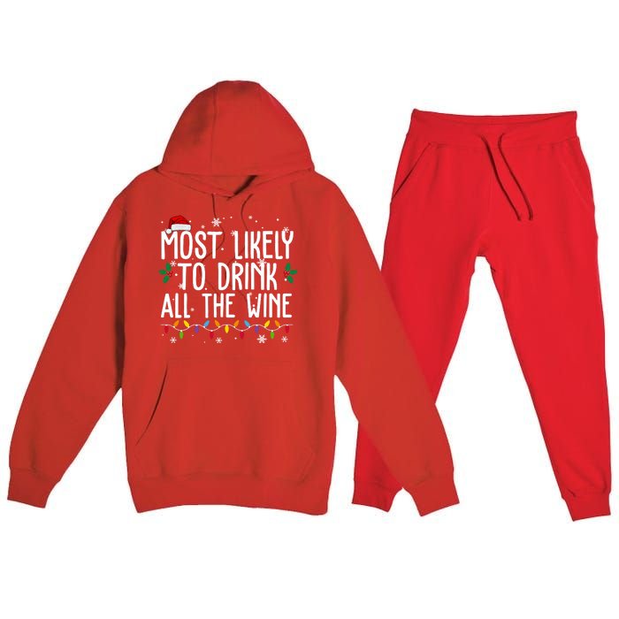 Most Likely To Drink All The Wine Funny Christmas Premium Hooded Sweatsuit Set