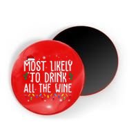 Most Likely To Drink All The Wine Funny Christmas Magnet