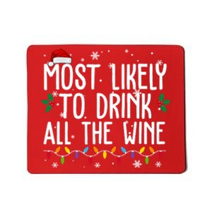 Most Likely To Drink All The Wine Funny Christmas Mousepad