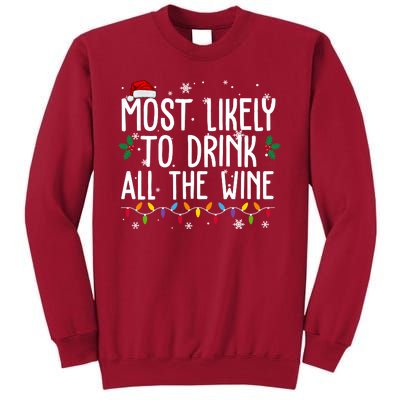 Most Likely To Drink All The Wine Funny Christmas Tall Sweatshirt