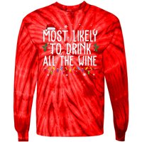 Most Likely To Drink All The Wine Funny Christmas Tie-Dye Long Sleeve Shirt