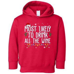 Most Likely To Drink All The Wine Funny Christmas Toddler Hoodie