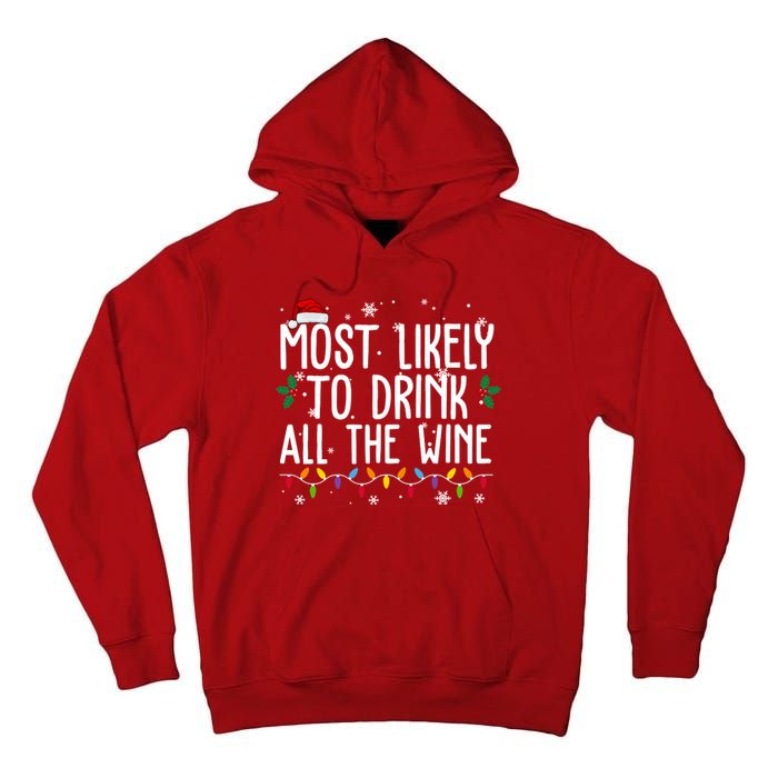 Most Likely To Drink All The Wine Funny Christmas Tall Hoodie