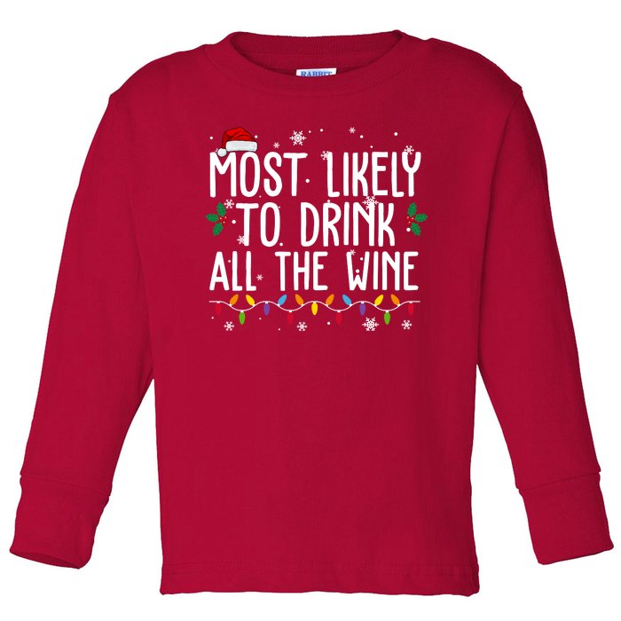 Most Likely To Drink All The Wine Funny Christmas Toddler Long Sleeve Shirt