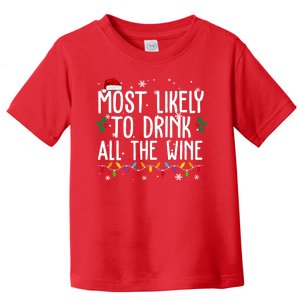 Most Likely To Drink All The Wine Funny Christmas Toddler T-Shirt