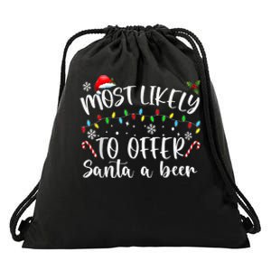 Most Likely To Offer Santa A Beer Funny Drinking Christmas Drawstring Bag