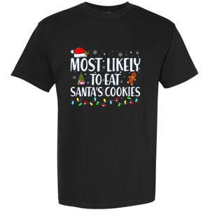 Most Likely To Eat Santa's Cookies Christmas Matching Family Garment-Dyed Heavyweight T-Shirt