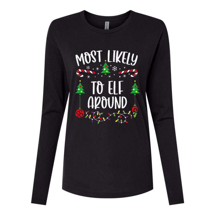 Most Likely To Elf Around Funny Christmas Family Matching Cute Christmas Famil Womens Cotton Relaxed Long Sleeve T-Shirt