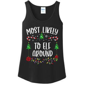 Most Likely To Elf Around Funny Christmas Family Matching Cute Christmas Famil Ladies Essential Tank