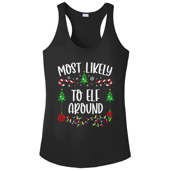 Most Likely To Elf Around Funny Christmas Family Matching Cute Christmas Famil Ladies PosiCharge Competitor Racerback Tank