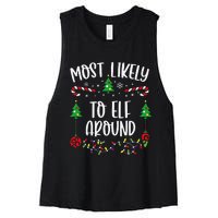 Most Likely To Elf Around Funny Christmas Family Matching Cute Christmas Famil Women's Racerback Cropped Tank