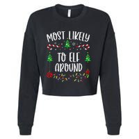 Most Likely To Elf Around Funny Christmas Family Matching Cute Christmas Famil Cropped Pullover Crew